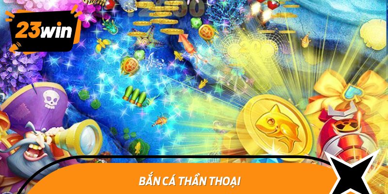 Bắn Cá Thần Thoại