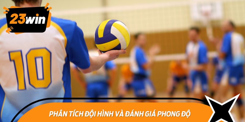 Phân tích đội hình và đánh giá phong độ