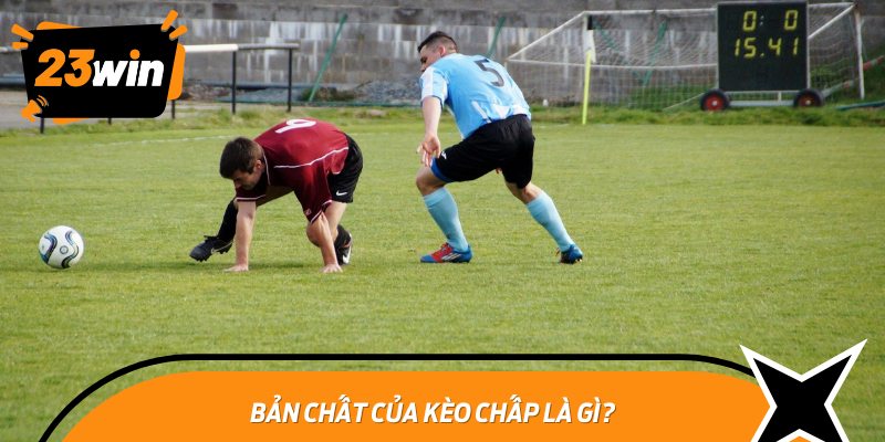 Bản Chất Của Kèo Chấp Là Gì?